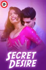 Secret Desire (2025) Hindi Uncut Short Film
